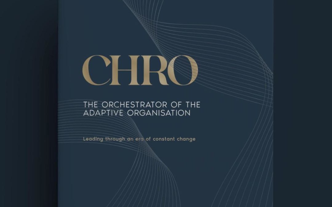 CHRO: The Orchestrator of the Adaptive Organisation